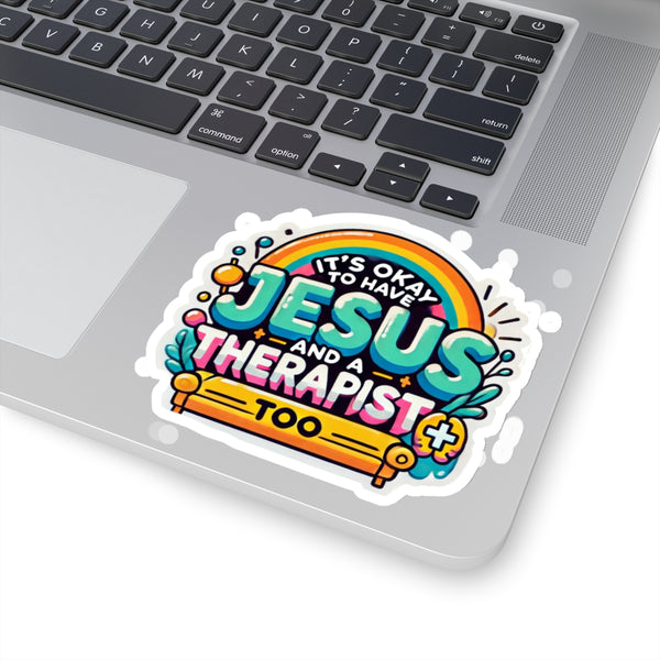 It’s Okay to Have Jesus and a Therapist Too Stickers