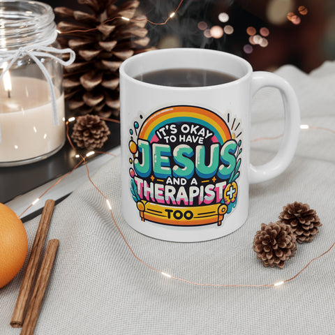 It’s Okay to Have Jesus and a Therapist Too Mug